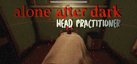 Alone After Dark: Head Practitioner