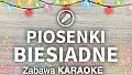 Zabawa Karaoke - Piosenki biesiadne