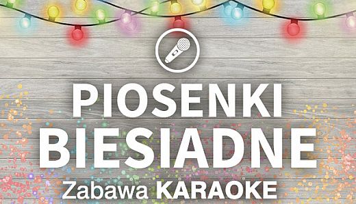 Zabawa Karaoke - Piosenki biesiadne