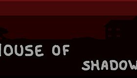 HOS - House of Shadows