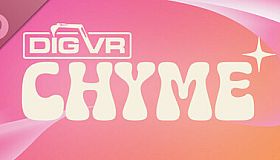 Dig VR: Chyme
