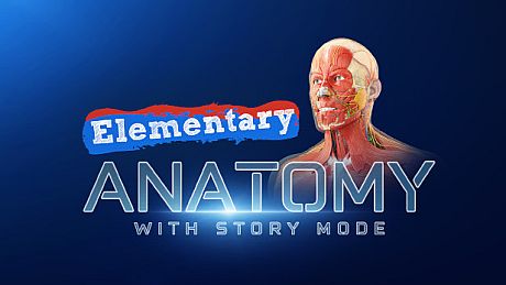 Elementary Anatomy: With Story Mode Game