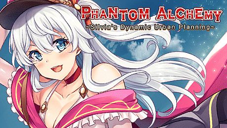 Phantom Alchemy ~Silvia's Dynamic Urban Planning~ Game