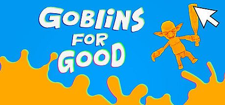 Goblins for Good