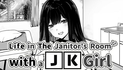 Life in The Janitor's Room with A JK Girl