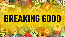 Breaking Good