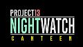Project 13: Nightwatch - Canteen