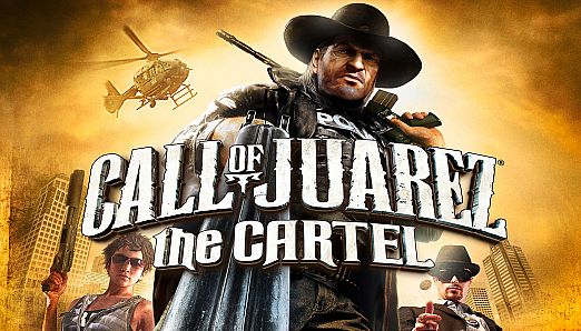 Call of Juarez: The Cartel