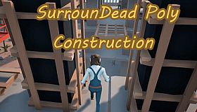 SurrounDead Poly Construction