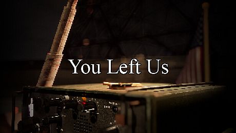 You Left Us Game