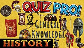 QUIZ PRO! - General Knowledge - HISTORY