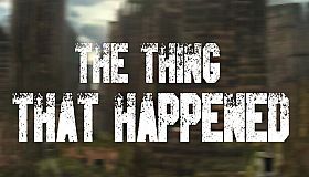 The Thing That Happened