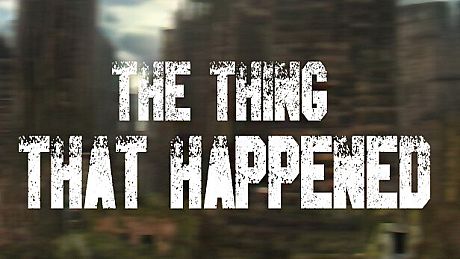 The Thing That Happened Game
