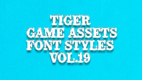 TIGER GAME ASSETS FONT STYLES VOL.19 DLC