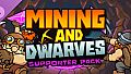 Mining and Dwarves: Supporter Pack