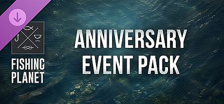 Fishing Planet: Anniversary Event Pack DLC