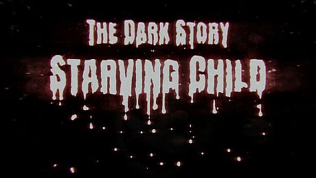 The Dark Story: Starving Child Game