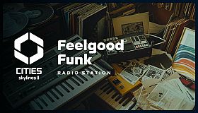 Cities: Skylines II - Feelgood Funk Radio