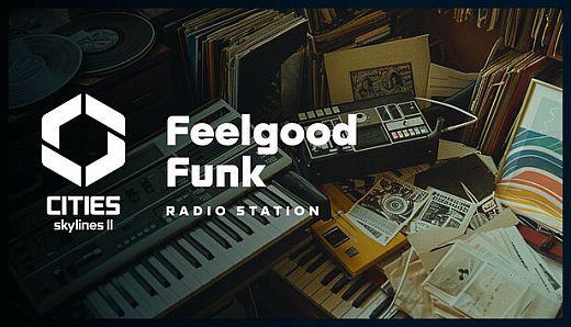 Cities: Skylines II - Feelgood Funk Radio
