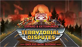 Expand & Exterminate: Terrytorial Disputes - Endless Base Defense