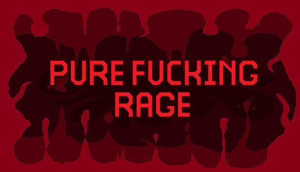 Buy PURE FUCKING RAGE