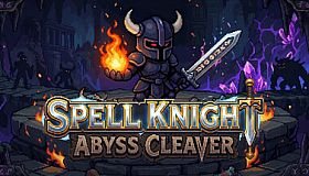 Spell Knight: Abyss Cleaver