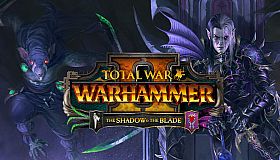 Total War: WARHAMMER II - The Shadow & The Blade