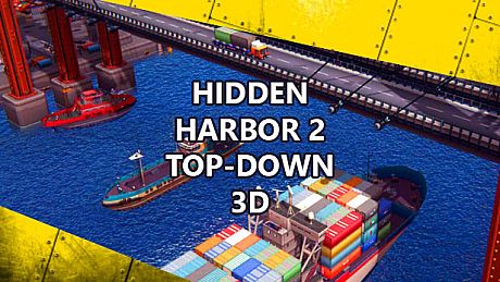Hidden Harbor 2 Top-Down 3D Game
