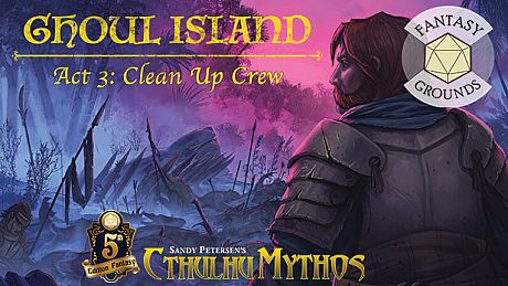 Fantasy Grounds - Ghoul Island Act 3 Clean Up Crew DLC