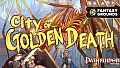 Fantasy Grounds - Pathfinder RPG - Pathfinder Module: City of Golden Death