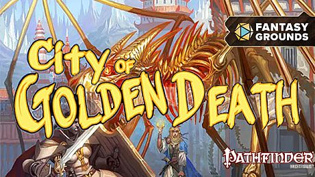 Fantasy Grounds - Pathfinder RPG - Pathfinder Module: City of Golden Death DLC