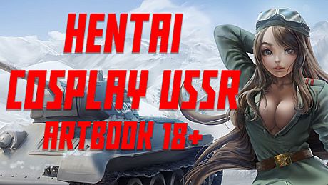 Hentai Cosplay USSR - Artbook 18+ DLC