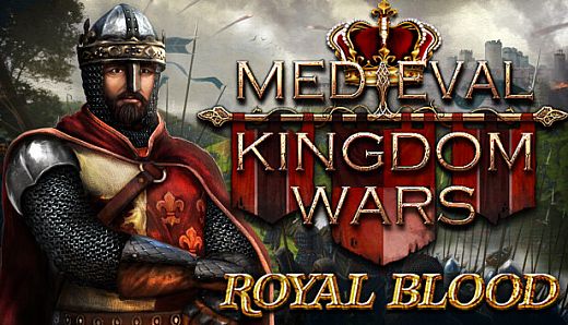 Medieval Kingdom Wars - Royal Blood