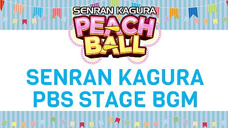 SENRAN KAGURA Peach Ball - SENRAN KAGURA PBS Stage BGM DLC