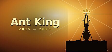 Ant King: 2015–2025 Game