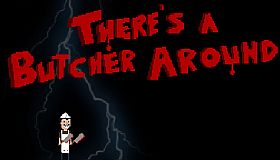 There's a Butcher Around