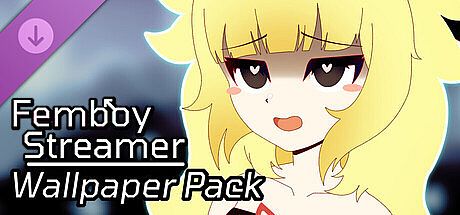 Femboy Streamer - Wallpaper Pack DLC
