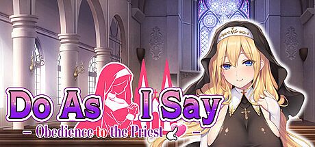 Do As I Say - Obedience to the Priest Game
