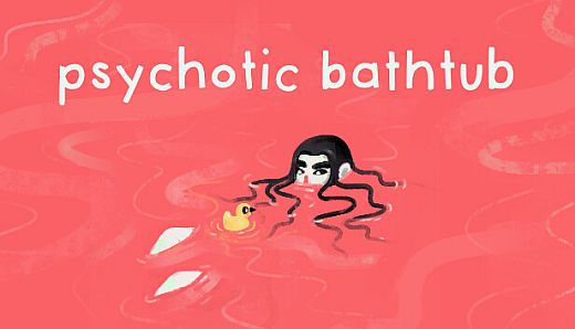 Psychotic Bathtub