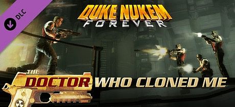 Duke Nukem Forever: The Doctor Who Cloned Me