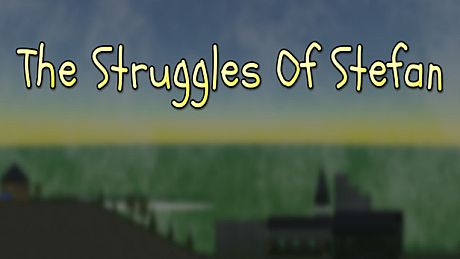 The Struggles Of Stefan Game