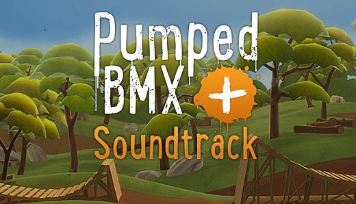Pumped BMX + - Official Soundtrack
