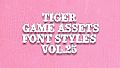 TIGER GAME ASSETS FONT STYLES VOL.25