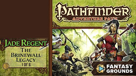 Fantasy Grounds - Pathfinder RPG - Jade Regent Adventure Path (1 of 6) - The Brinewall Legacy DLC