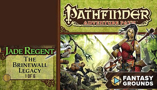 Fantasy Grounds - Pathfinder RPG - Jade Regent Adventure Path (1 of 6) - The Brinewall Legacy