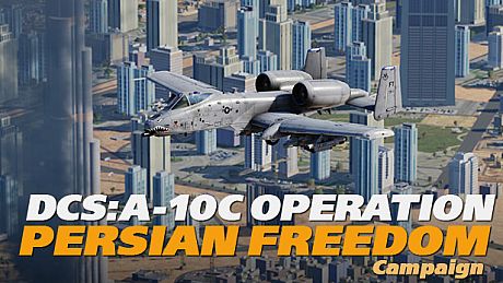 DCS: A-10C II Operation Persian Freedom Campaign DLC