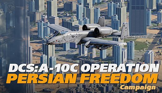 DCS: A-10C II Operation Persian Freedom Campaign