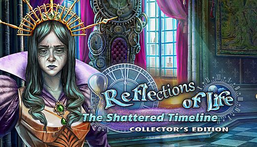 Reflections of Life: The Shattered Timeline Collector's Edition