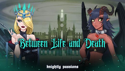 Knightly Passions: Between Life and Death