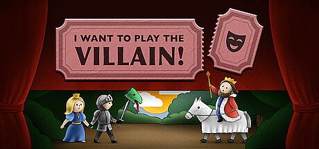 I Want to Play the Villain!